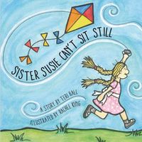 Cover image for Sister Susie Can't Sit Still