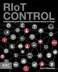 Cover image for RIoT Control: Understanding and Managing Risks and the Internet of Things