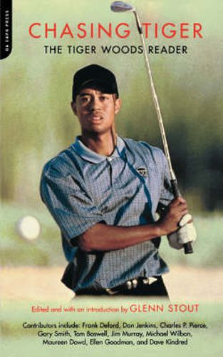 Chasing Tiger: The Tiger Woods Reader