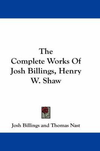 The Complete Works of Josh Billings, Henry W. Shaw