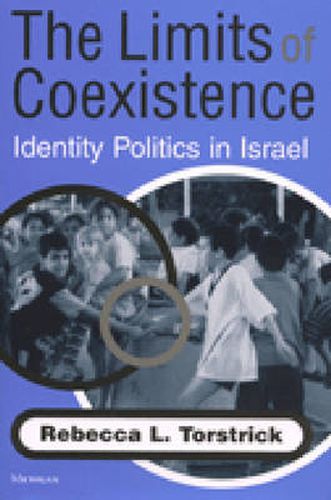 Cover image for Limits of Coexistence: Identity Politics in Israel