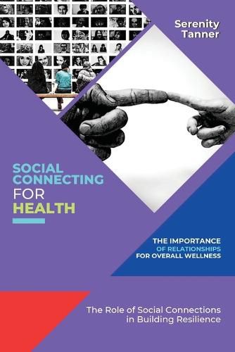 Cover image for Social Connecting for Health-The Importance of Relationships for Overall Wellness