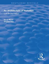 Cover image for An Architecture of Invitation: Colin St John Wilson