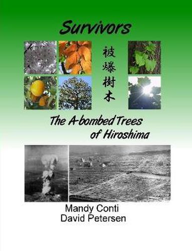 Cover image for Survivors: The A-bombed Trees of Hiroshima