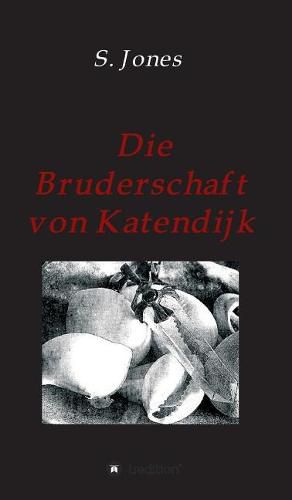 Die Bruderschaft von Katendijk