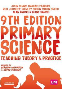 Cover image for Primary Science: Teaching Theory and Practice