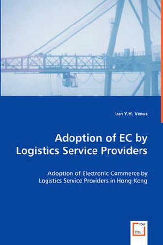 Cover image for Adoption of EC by Logistics Service Providers
