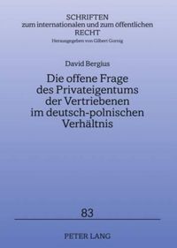 Cover image for Die Offene Frage Des Privateigentums Der Vertriebenen Im Deutsch-Polnischen Verhaeltnis