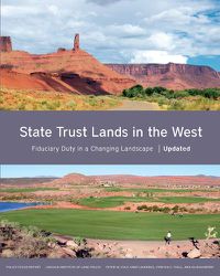 Cover image for State Trust Lands in the West - Fiduciary Duty in a Changing Landscape