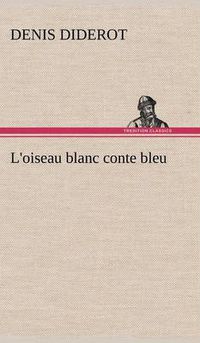 Cover image for L'oiseau blanc conte bleu