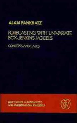 Cover image for Forecasting with Univariate Box-Jenkins Models: Concepts and Cases