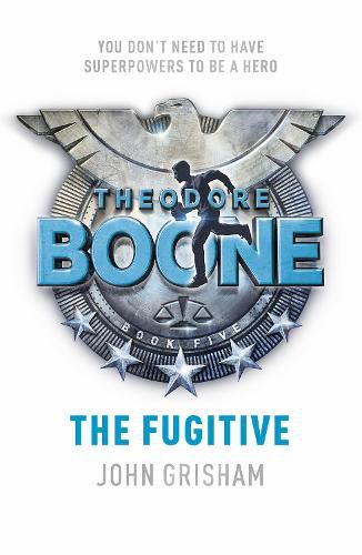 Cover image for Theodore Boone: The Fugitive: Theodore Boone 5