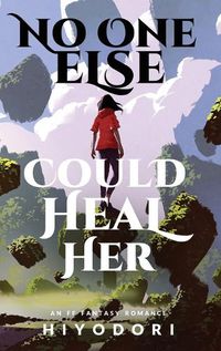 Cover image for No One Else Could Heal Her