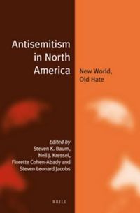 Cover image for Antisemitism in North America: New World, Old Hate