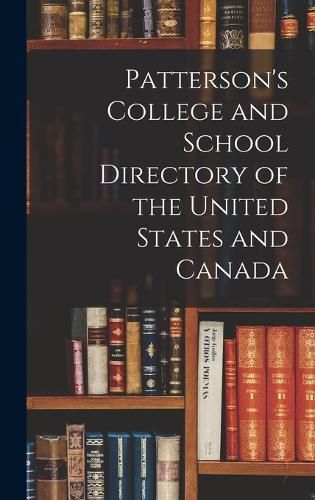 Cover image for Patterson's College and School Directory of the United States and Canada