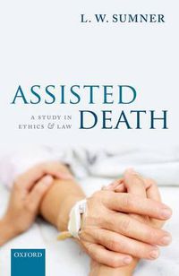 Cover image for Assisted Death: A Study in Ethics and Law