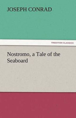 Cover image for Nostromo, a Tale of the Seaboard