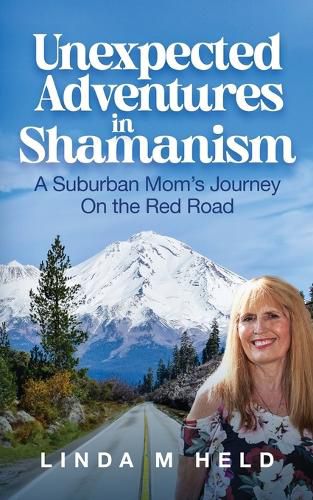 Cover image for Unexpected Adventures in Shamanism