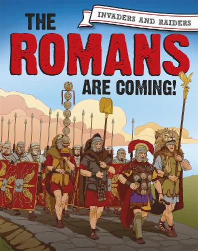 Cover image for Invaders and Raiders: The Romans are coming!