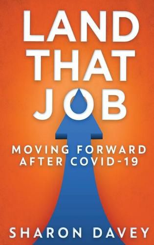 Cover image for Land That Job - Moving Forward After Covid-19