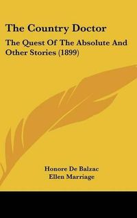 Cover image for The Country Doctor: The Quest of the Absolute and Other Stories (1899)