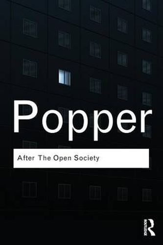 After The Open Society: Selected Social and Political Writings