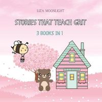 Cover image for Stories That Teach Grit: 3 Books In 1