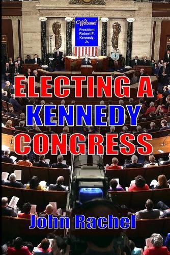 Electing A Kennedy Congress