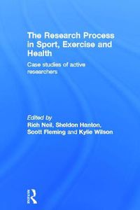 Cover image for The Research Process in Sport, Exercise and Health: Case studies of active researchers