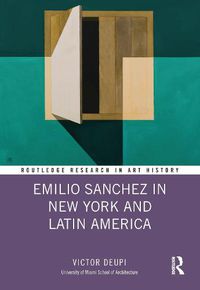 Cover image for Emilio Sanchez in New York and Latin America