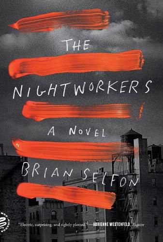 The Nightworkers: A Novel