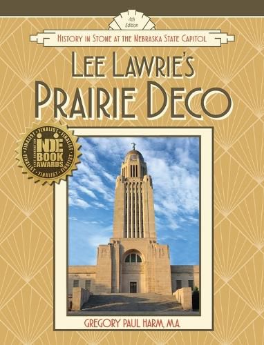 Cover image for Lee Lawrie's Prairie Deco: History in Stone at the Nebraska State Capitol