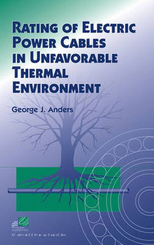 Cover image for Rating of Electric Power Cables in Unfavorable Thermal Environment