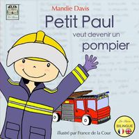 Cover image for Petit Paul veut devenir un pompier