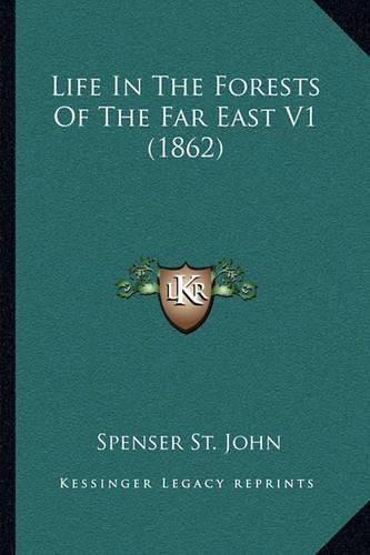 Life in the Forests of the Far East V1 (1862)