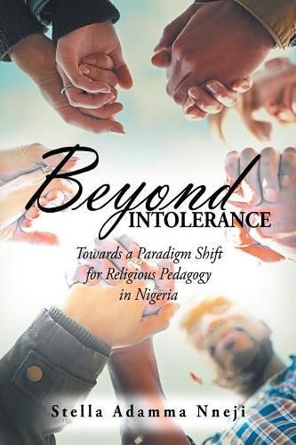 Cover image for Beyond Intolerance: Towards a Paradigm Shift for Religious Pedagogy in Nigeria