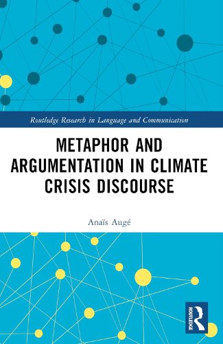 Cover image for Metaphor and Argumentation in Climate Crisis Discourse
