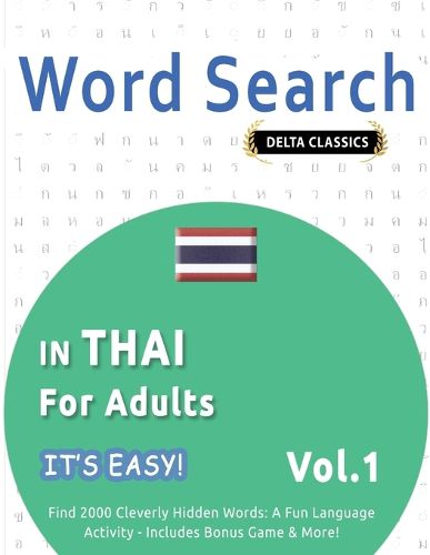 Cover image for Word Search in Thai for Adults - It's Easy! Vol.1 - Delta Classics - Find 2000 Cleverly Hidden Words