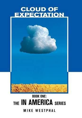 Cover image for Cloud of Expectation: Book One: The In America Series