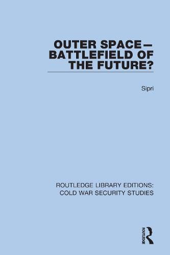 Cover image for Outer Space - Battlefield of the Future?