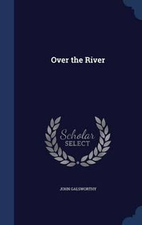 Cover image for Over the River