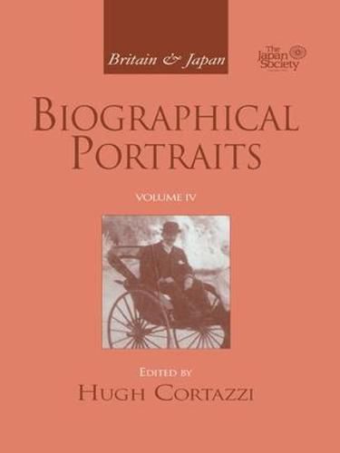 Cover image for Britain and Japan: Biographical Portraits, Vol. IV