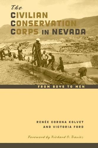 Cover image for The Civilian Conservation Corps in Nevada: From Boys to Men