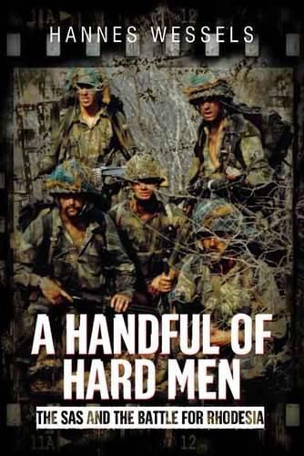 Cover image for A Handful of Hard Men: The SAS and the Battle for Rhodesia