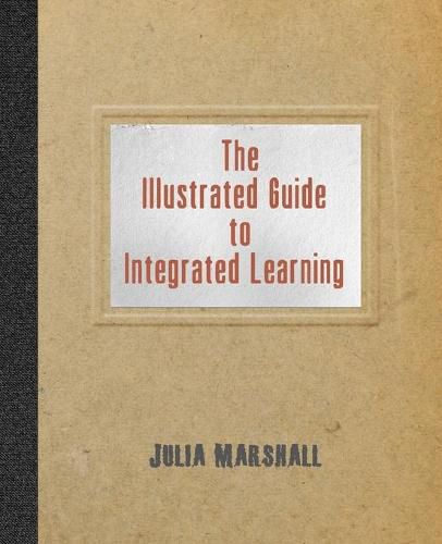 Cover image for The Illustrated Guide to Integrated Learning