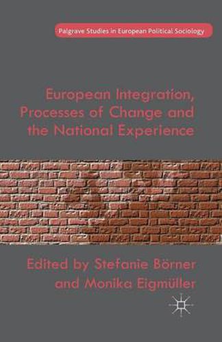 Cover image for European Integration, Processes of Change and the National Experience