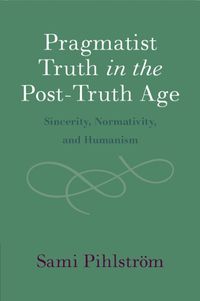 Cover image for Pragmatist Truth in the Post-Truth Age