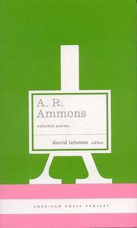 Cover image for A. R. Ammons: Selected Poems: (American Poets Project #20)