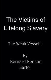 Cover image for The Victims of Lifelong Slavery