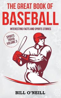 Cover image for The Great Book of Baseball: Interesting Facts and Sports Stories